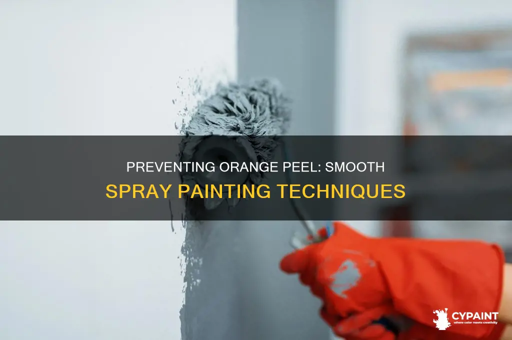 how do i avoid orange peel when painting