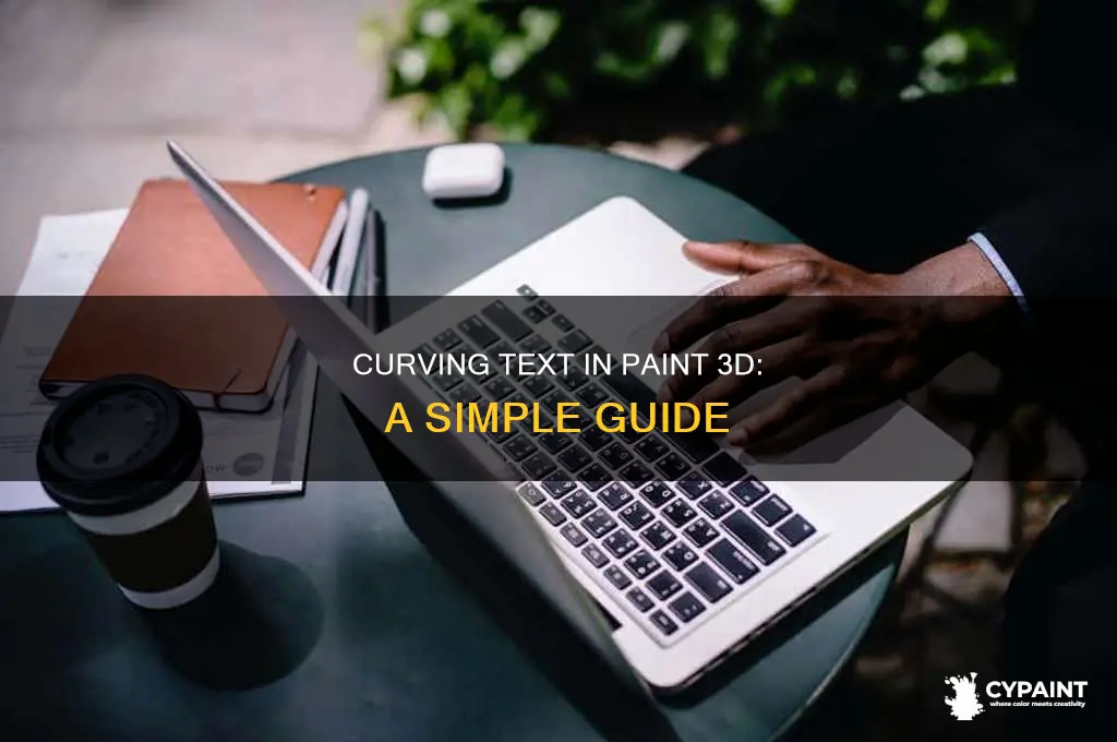 how do i curve text in paint 3d