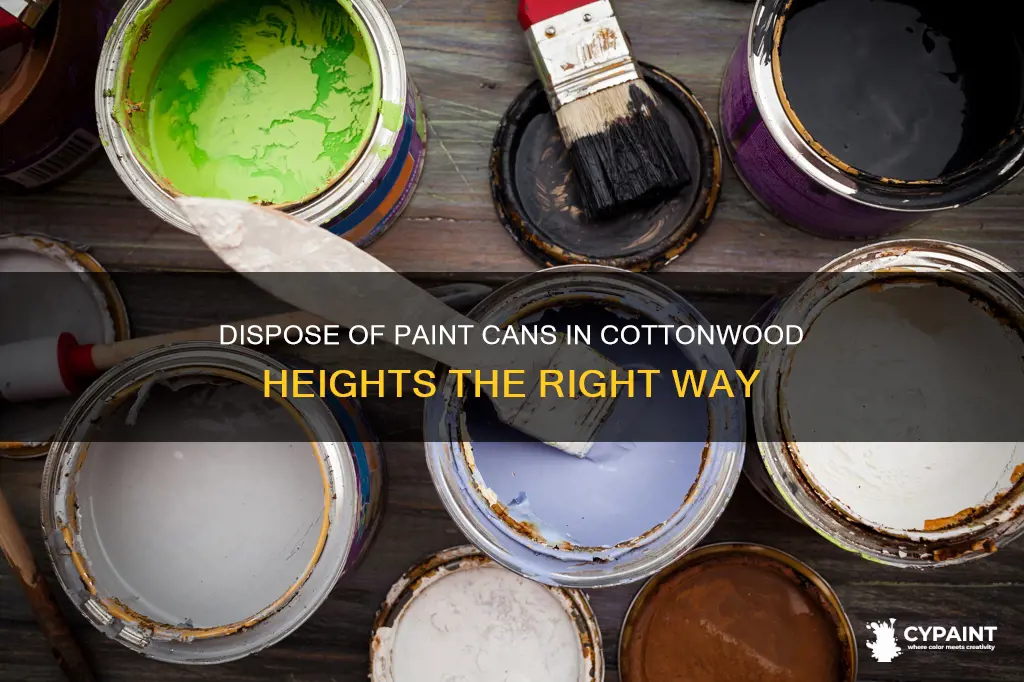 how do i dispose of paint cans cottonwood heights