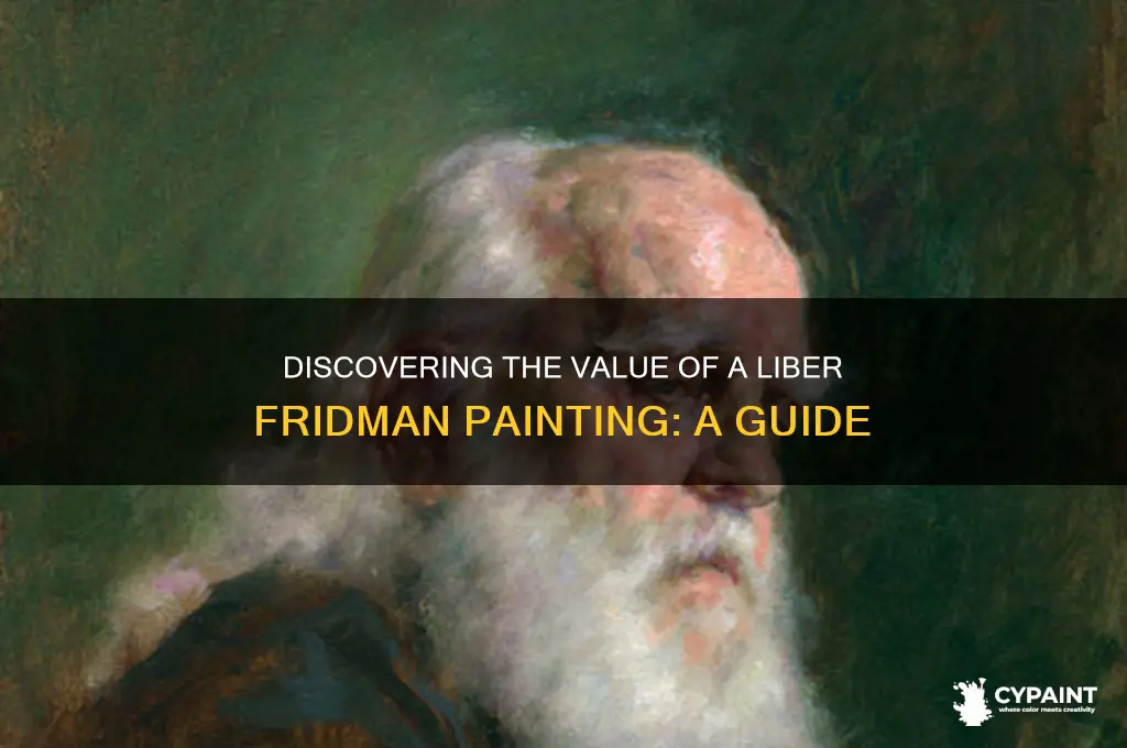 how do i find out value of liber fridman painting