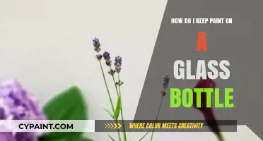 Glass Bottle Painting: Keep That Paint On!