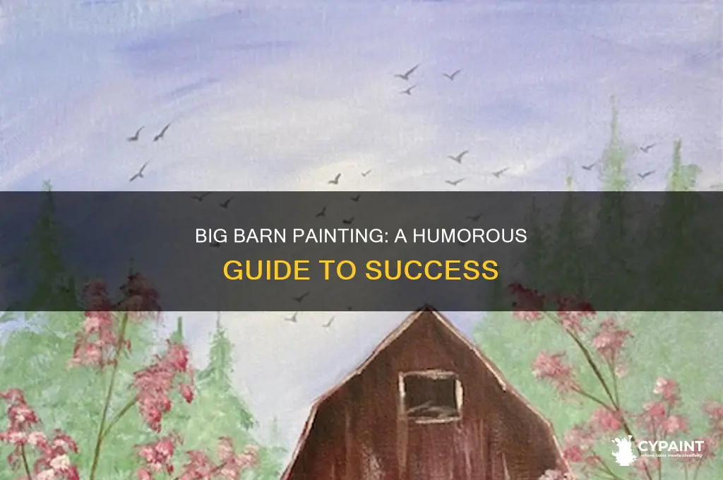 how do i paint a big barn humor
