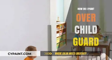 Painting Over Child Guard: A Step-by-Step Guide for Smooth Results
