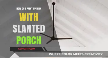 Painting High with a Slanted Porch: Tips and Tricks