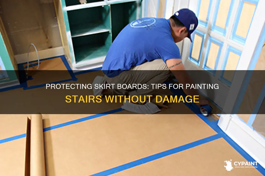 how do i protect my skirt board while painting stairs