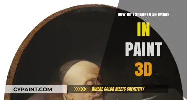 Sharpening Images in Paint 3D: A Quick Guide