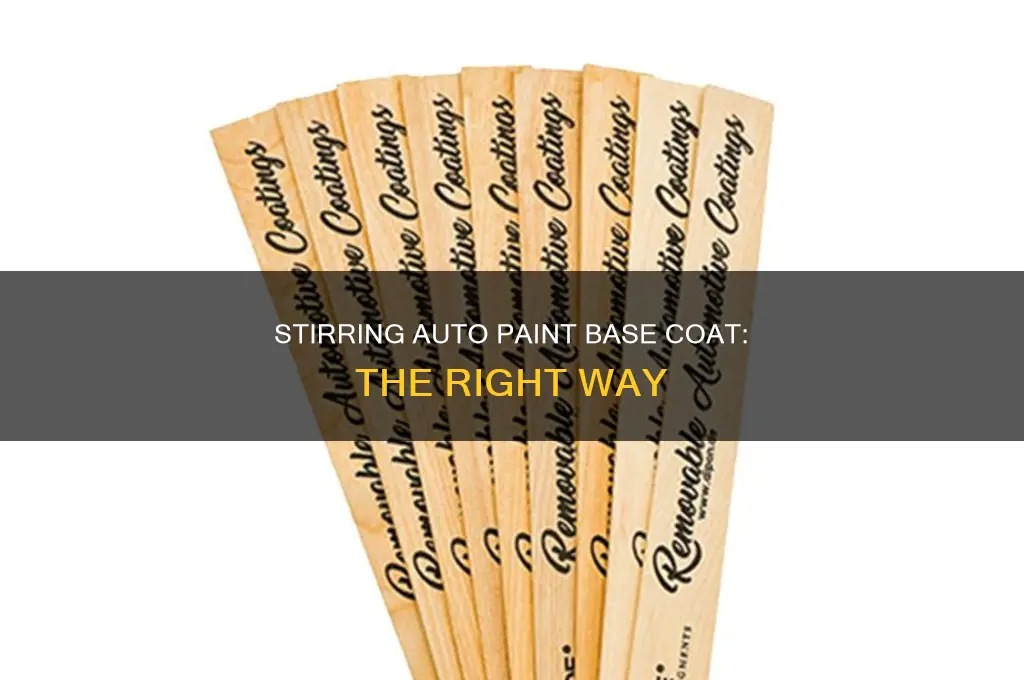 how do i stir auti paint base coat