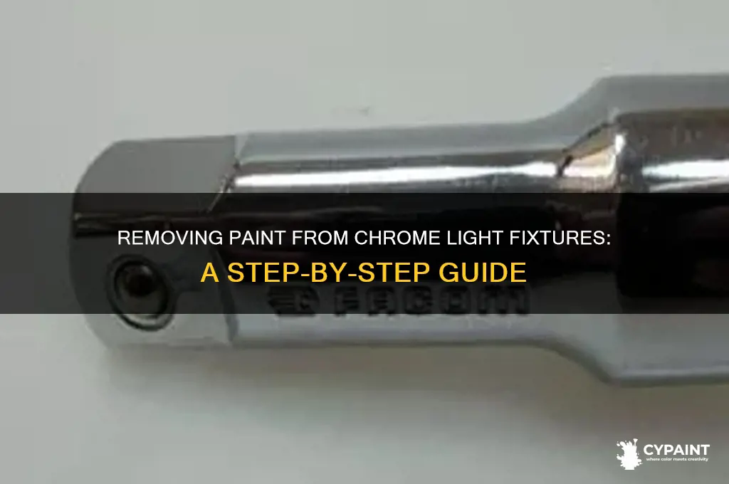 how do i take paint off crome on light fixture