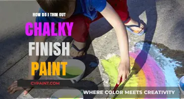 Thinning Chalky Finish Paint: The Ultimate Guide