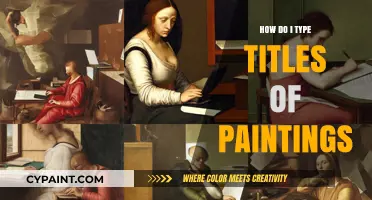 Mastering the Art of Typing Painting Titles: A Comprehensive Guide
