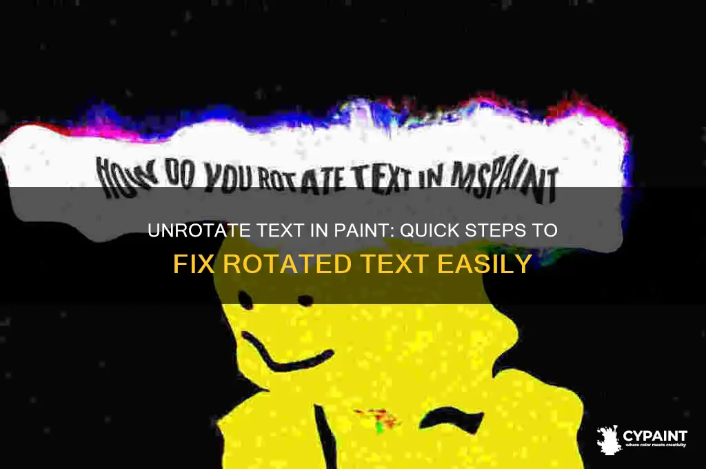 how do i unrotate text in paint