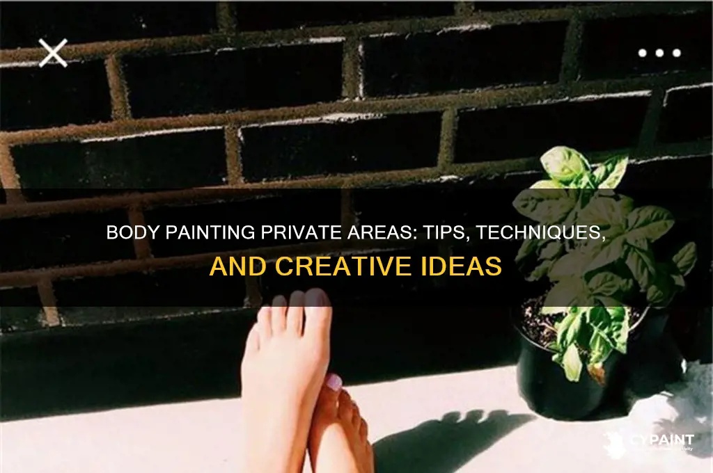 how do you body paint private areas