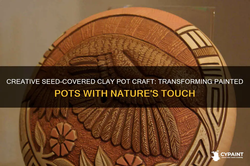 how do you cover a painted clay pot with seeds