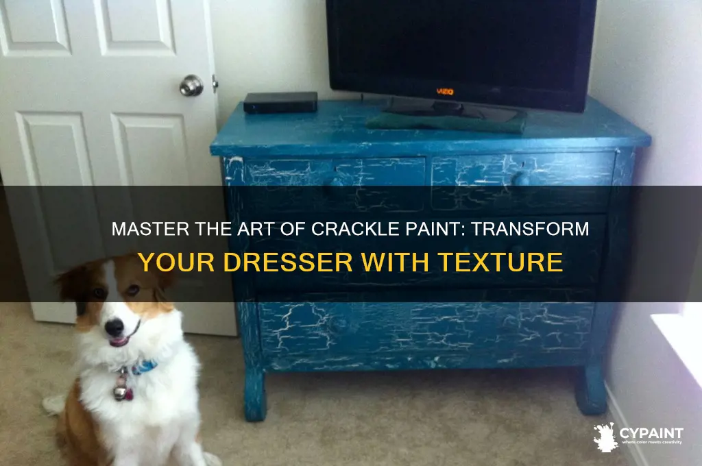 how do you crackle paint a dresser