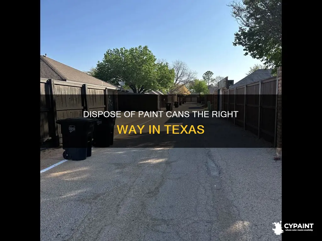 how do you dispose of paint cans in texas