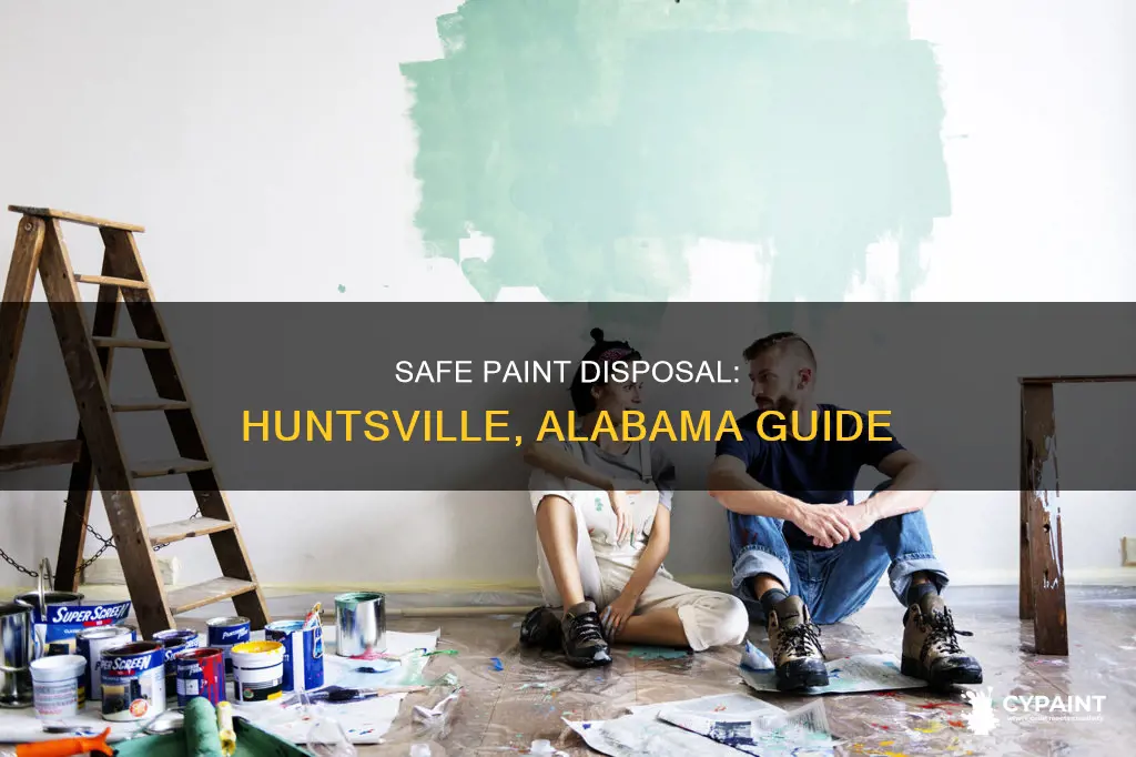how do you dispose of paint in huntsville al