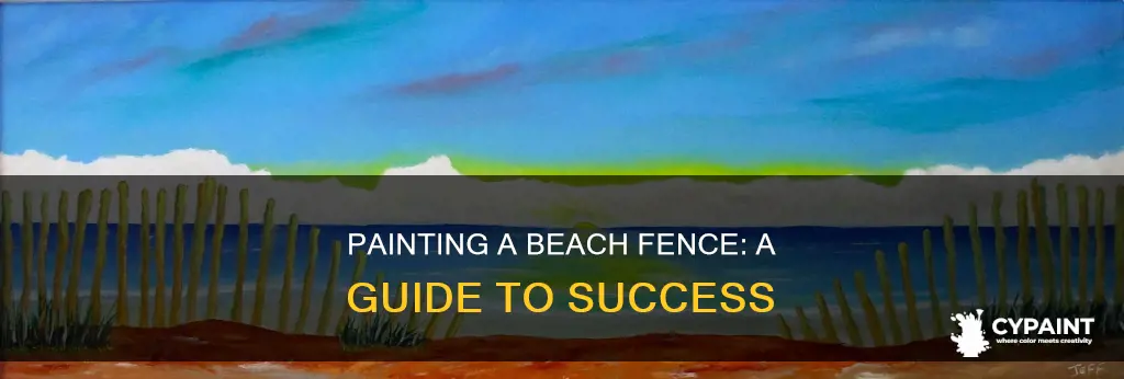 how do you paint a fence on a beach
