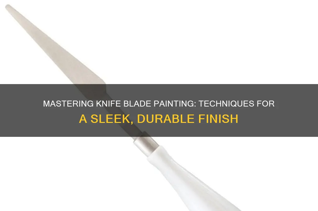 how do you paint a knife blade