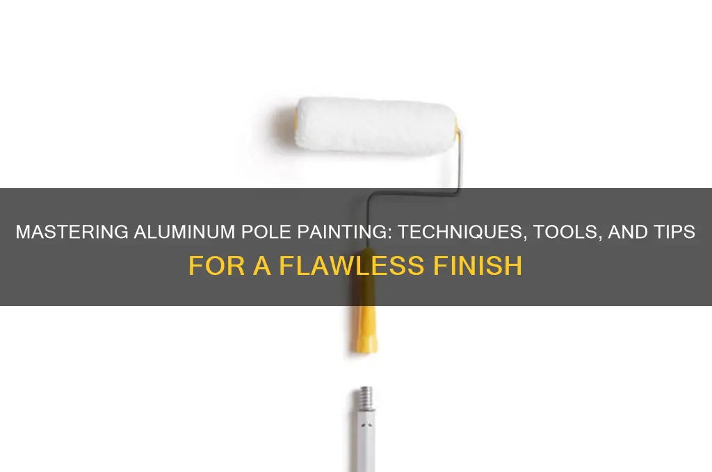 how do you paint an aluminum pole