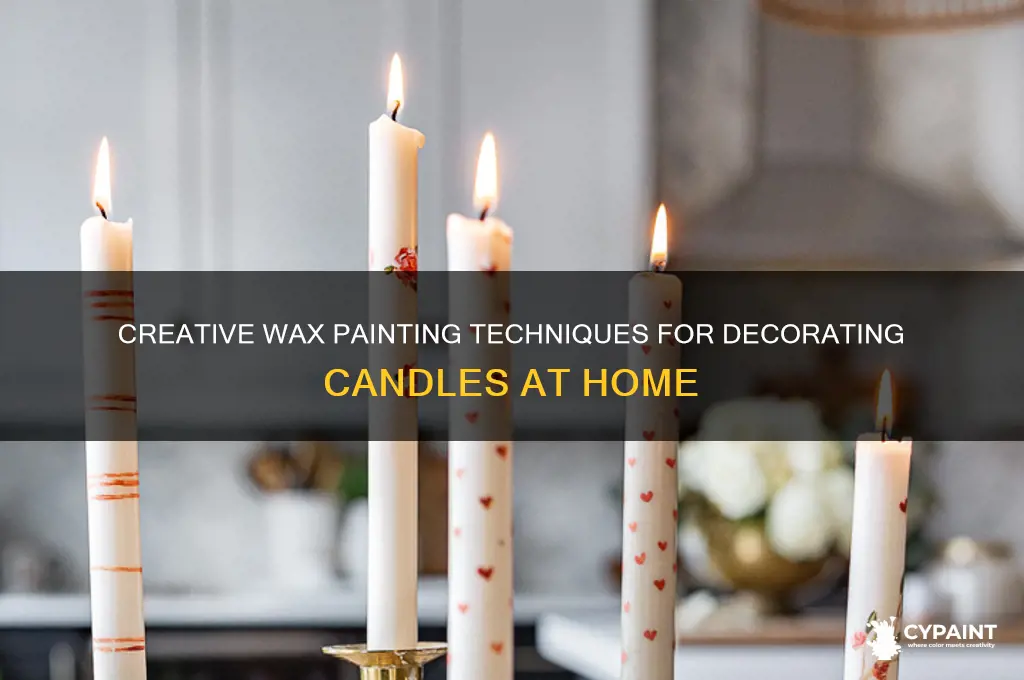 how do you paint candles with wax