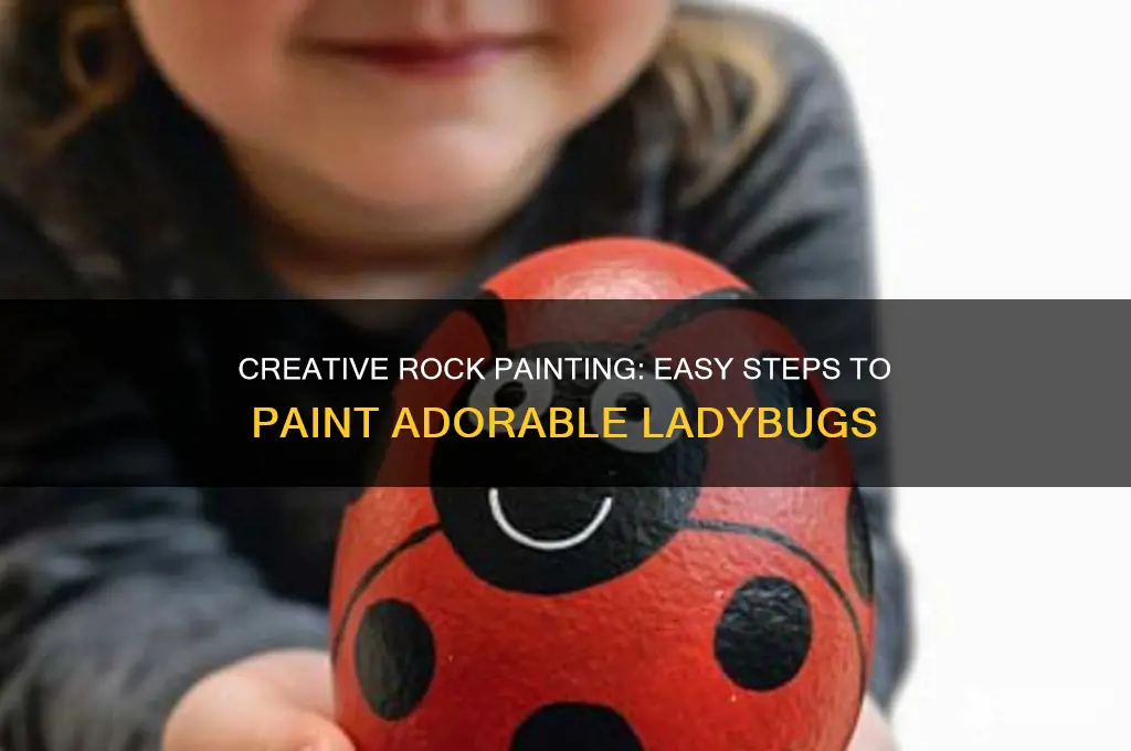 how do you paint ladybugs on rocks