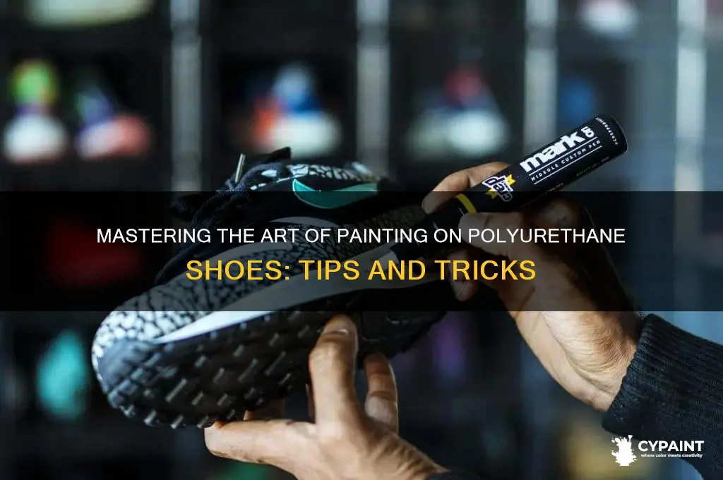 how do you paint on polyurethane shoes