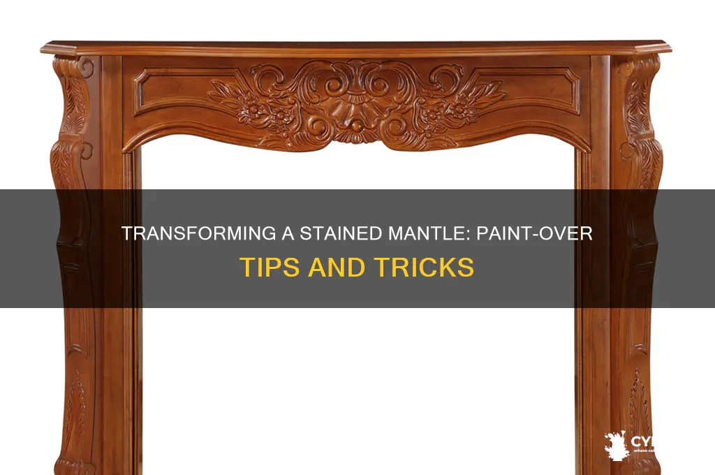 how do you paint over a stained mantle