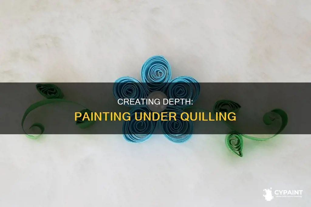 how do you paint under neath the quilling