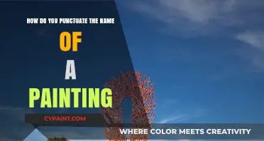 Punctuating Painting Names: The Ultimate Guide to Master It