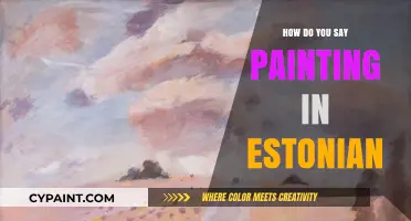 Discovering Estonian Art: How to Say 'Painting' in Estonian Language
