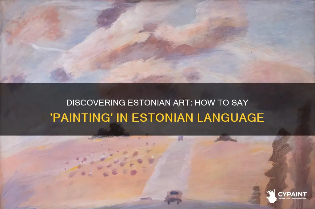 how do you say painting in estonian