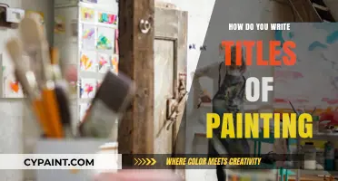 Mastering the Art of Titling Paintings: Creative Tips and Techniques