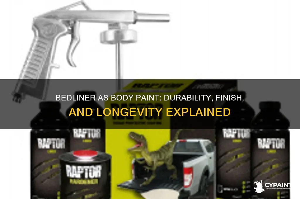 how does bedliner hold up as body paint