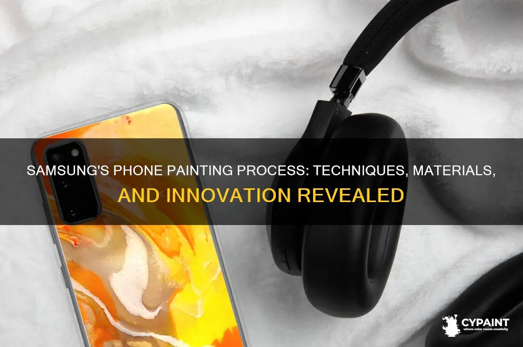 how does samsung paint their pho es