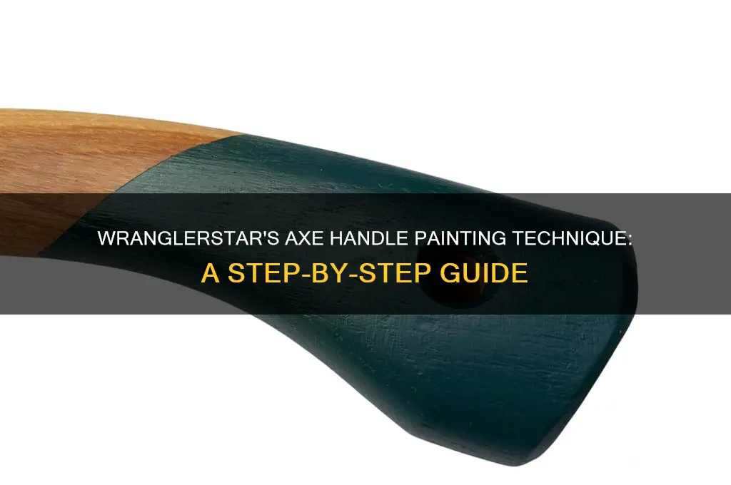 how does wranglerstar paint is axe handles