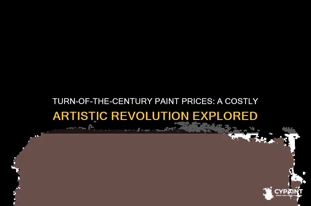 how expensive is paint turn of the century