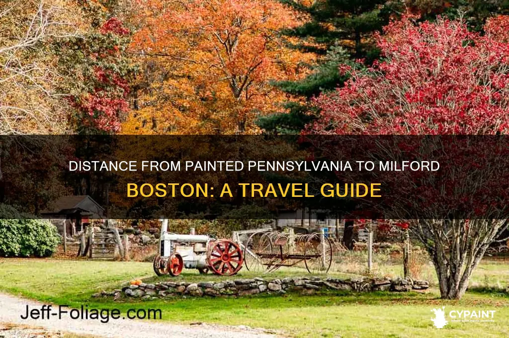 how far is painted pennsylvania from milford boston