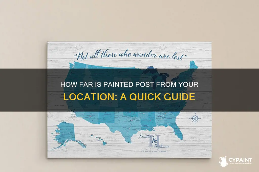 how far is painted post from here