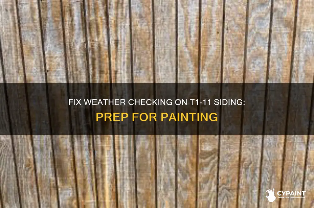 how fix weather checking on t1-11 siding before painting