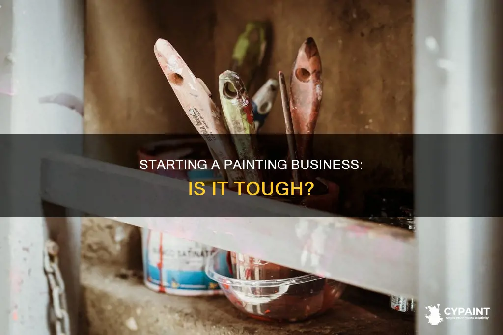 how hard is it to start a painting business