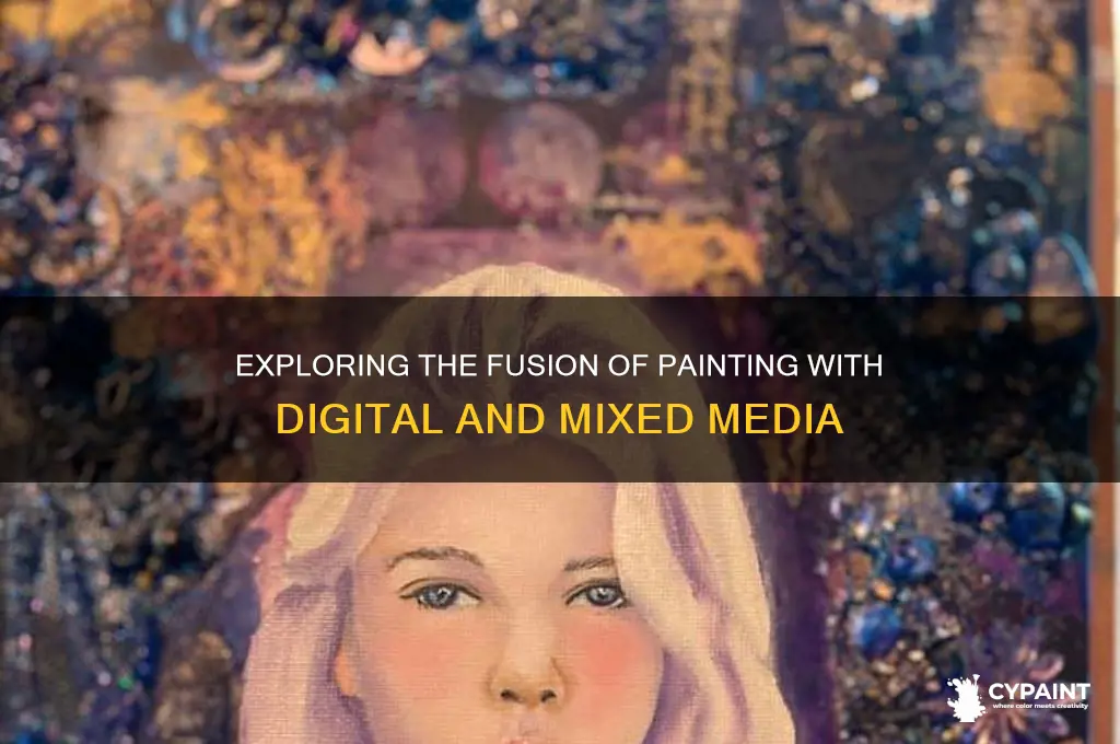 how has painting combined with other media