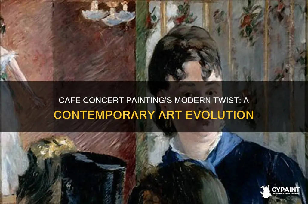 how is the cafe concert painting modern