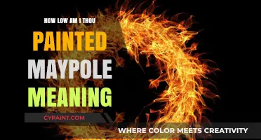 Unraveling the Enigmatic Meaning of 'How Low Am I Thou Painted Maypole