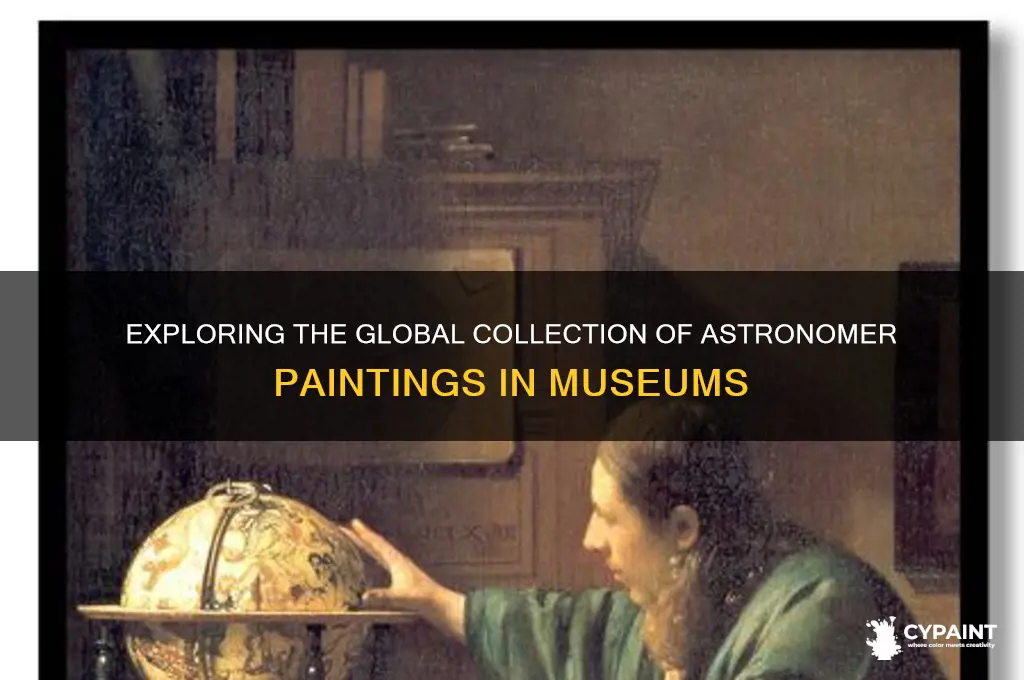 how many astronomer paintings are in museums worldwide