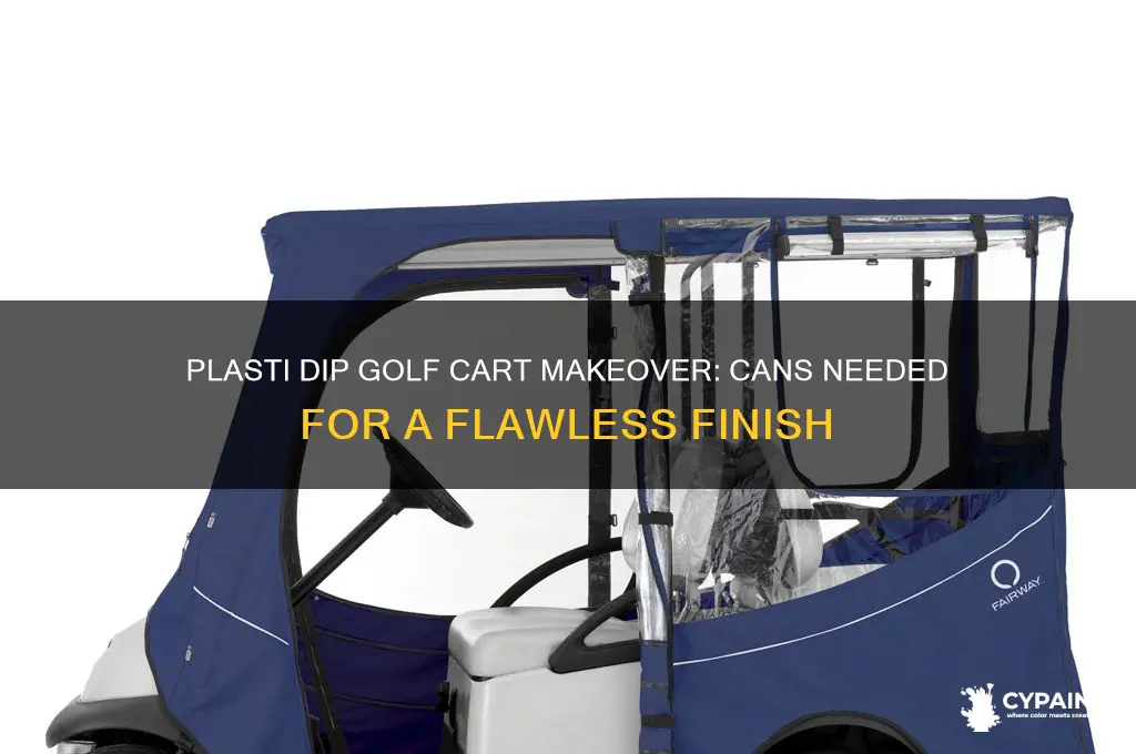 how many cans of plastidip to paint a golf cart
