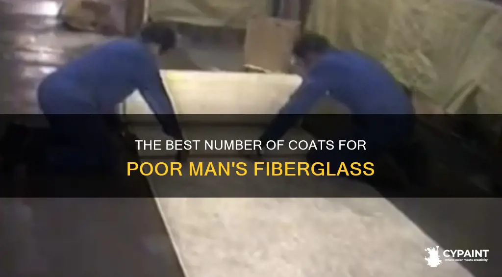 how many coats of paint for poor mans fiberglass