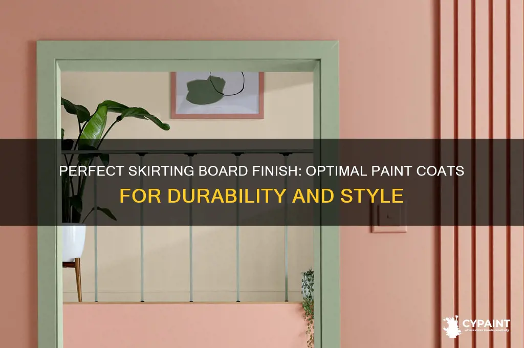 how many coats of paint on skirting boards