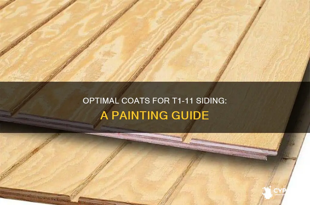 how many coats of paint to paint t1-11 siding