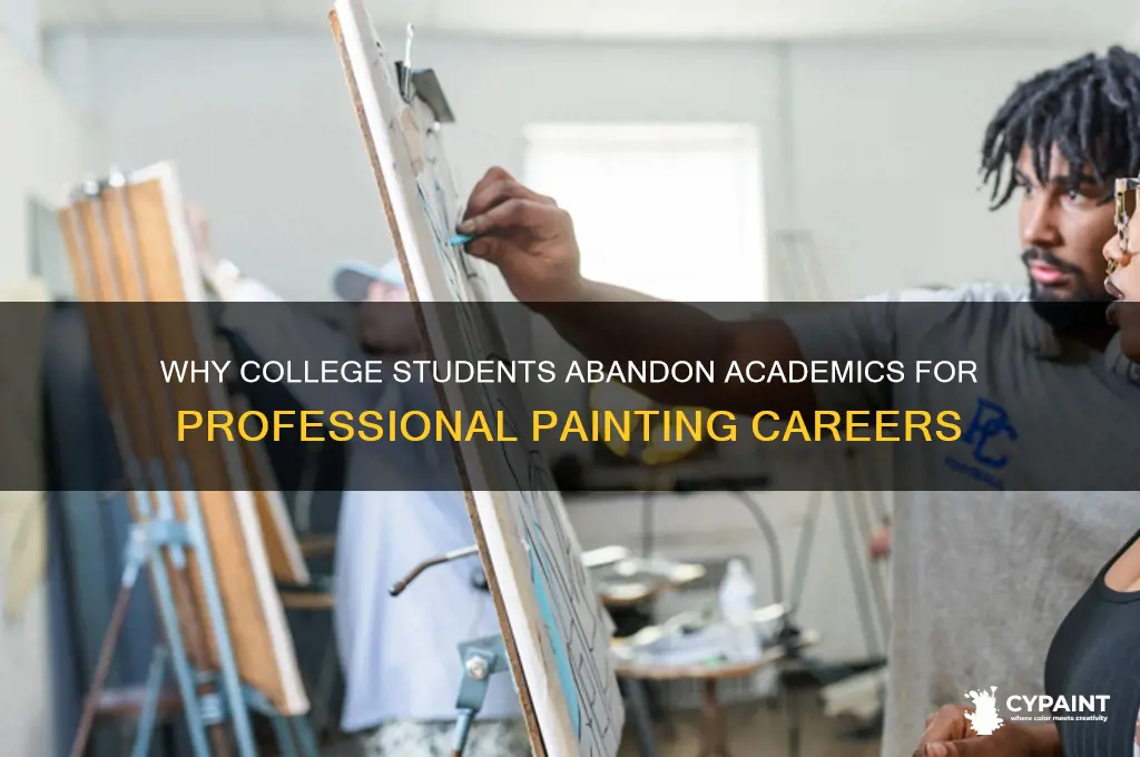how many college kids quit college pro painting