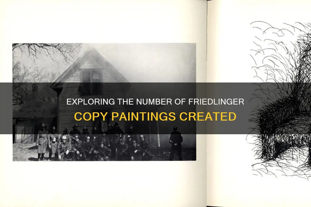 how many copy painting were made friedlinger